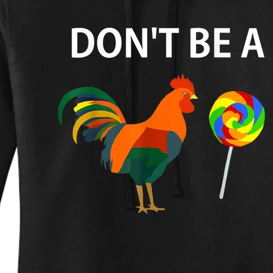 Dont Be A Cock Sucker Sarcastic Funny Humor Irony Jersey Women's Pullover Hoodie