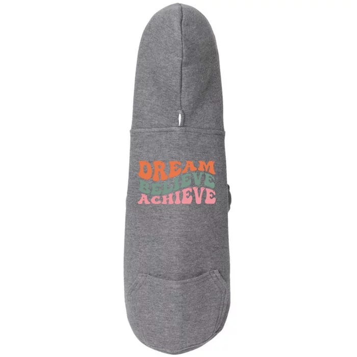 Dream Believe Achieve Positive Quote Doggie 3-End Fleece Hoodie