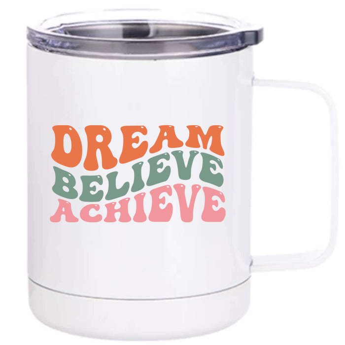 Dream Believe Achieve Positive Quote Front & Back 12oz Stainless Steel Tumbler Cup