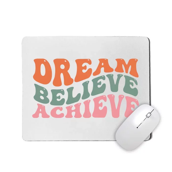 Dream Believe Achieve Positive Quote Mousepad