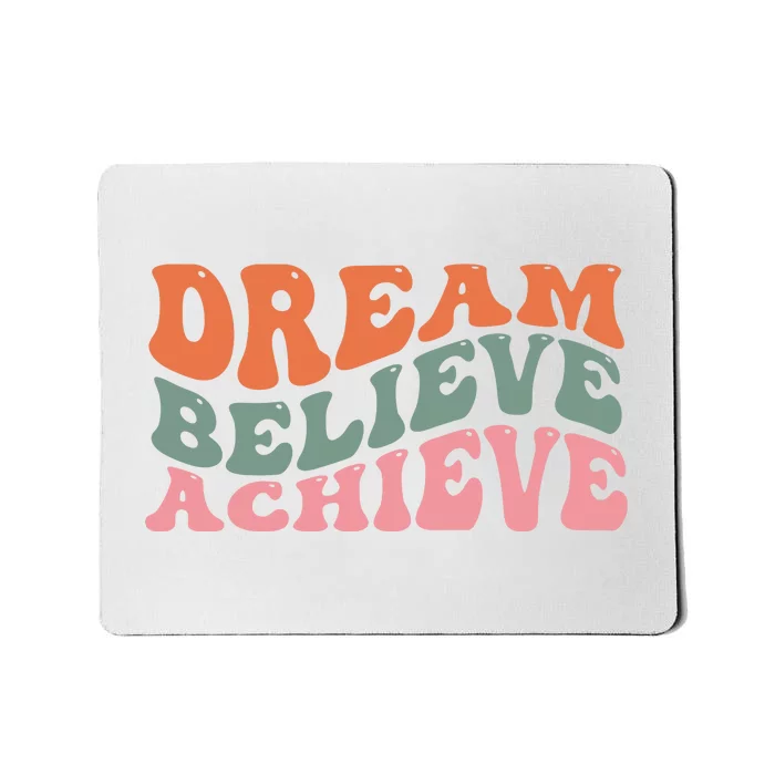 Dream Believe Achieve Positive Quote Mousepad