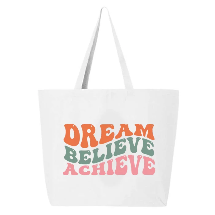 Dream Believe Achieve Positive Quote 25L Jumbo Tote