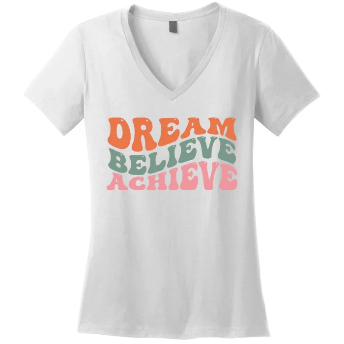 Dream Believe Achieve Positive Quote Women's V-Neck T-Shirt