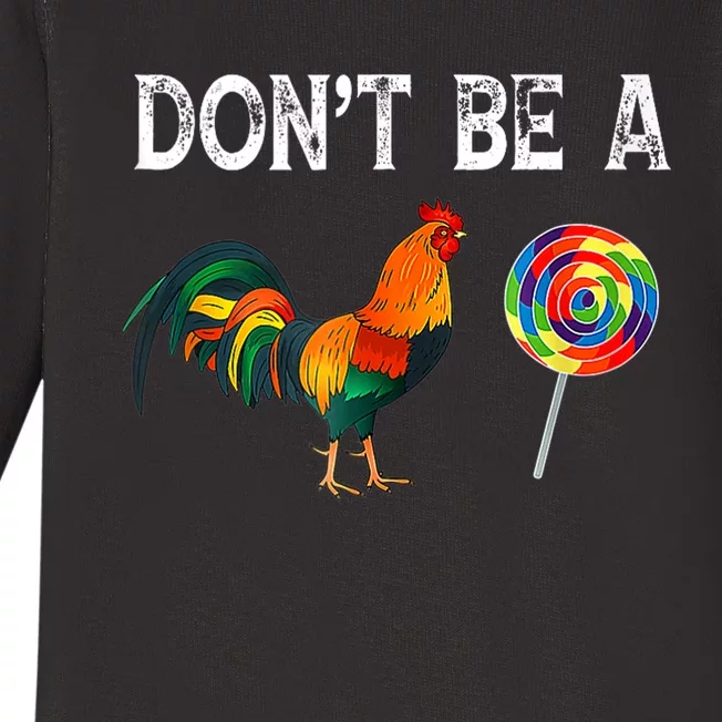 Dont Be A Sucker Funny Cock Chicken Fathers Day Gift Baby Long Sleeve Bodysuit