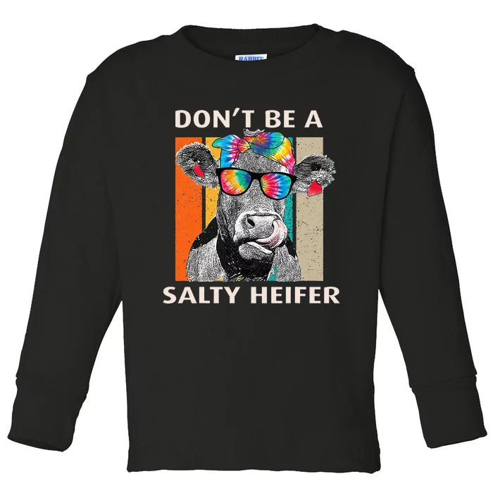 Don't Be A Salty Heifer Cow Whisperer Cow Farming Farm Toddler Long Sleeve Shirt