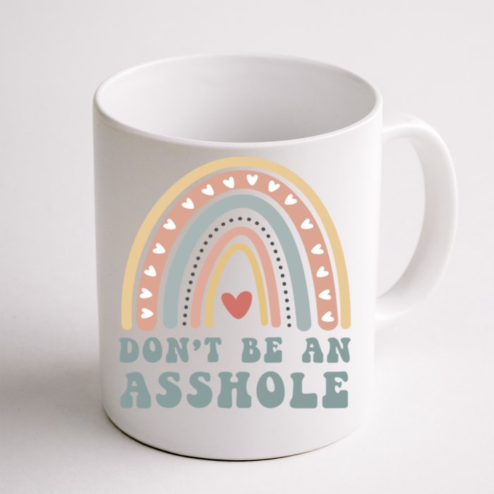 Dont Be An Asshole Funny Meaningful Gift Front & Back Coffee Mug