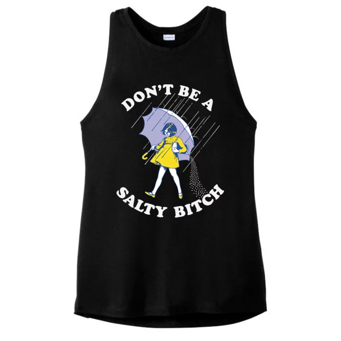 Don't Be A Salty Bitch Trending Tee Ladies Tri-Blend Wicking Tank