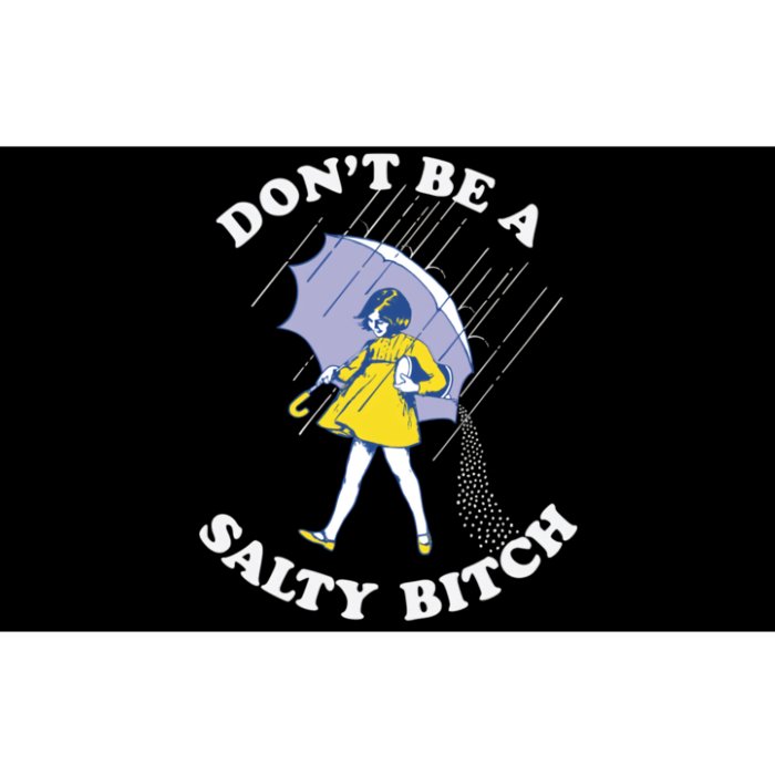 Don't Be A Salty Bitch Trending Tee Bumper Sticker