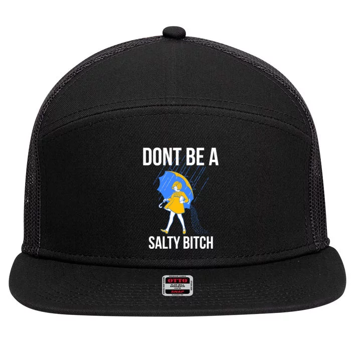 Dont Be a Salty 7 Panel Mesh Trucker Snapback Hat