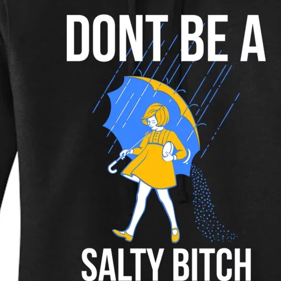 Dont Be a Salty Women's Pullover Hoodie