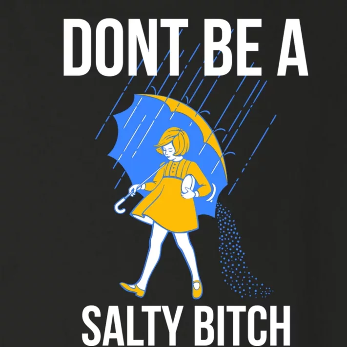 Dont Be a Salty Toddler Long Sleeve Shirt