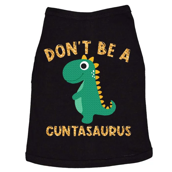 Don't Be A Cuntasaurus Dinosaur Sarcastic Dinosaur Lover Doggie Tank