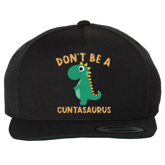 Don't Be A Cuntasaurus Dinosaur Sarcastic Dinosaur Lover Wool Snapback Cap