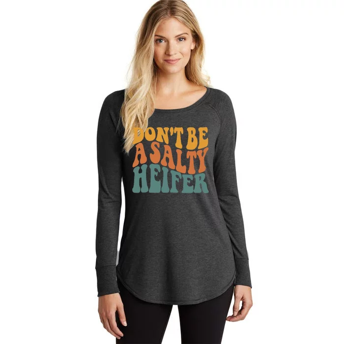 Don't Be A Salty Heifer Cow Whisperer Cow Farming Farm Women's Perfect Tri Tunic Long Sleeve Shirt