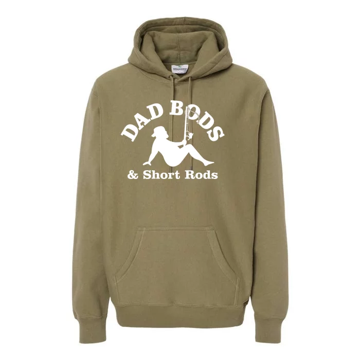 Dad Bods And Short Rods Funny Man Fishing Lovers Premium Hoodie