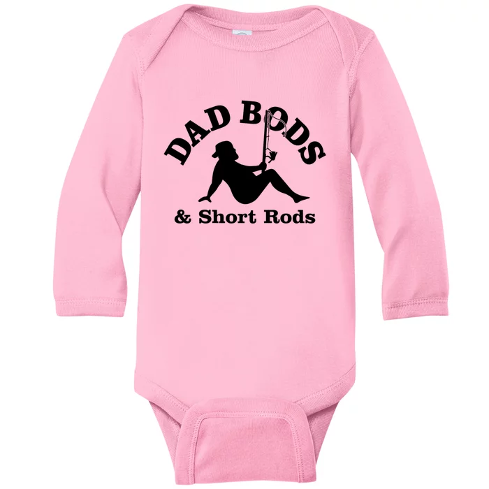 Dad Bods And Short Rods Funny Man Fishing Lovers Baby Long Sleeve Bodysuit