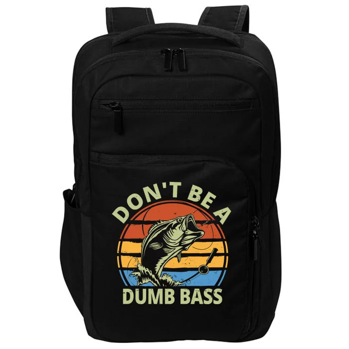 Dont Be A Dumb Bass Funny Fishing Impact Tech Backpack