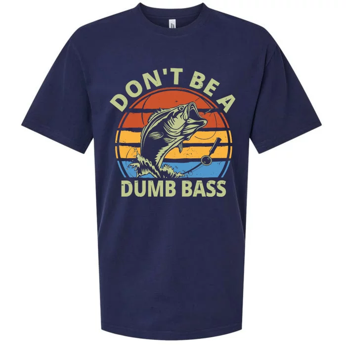 Dont Be A Dumb Bass Funny Fishing Sueded Cloud Jersey T-Shirt