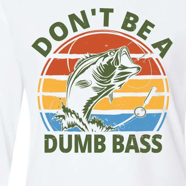 Dont Be A Dumb Bass Funny Fishing Womens Cotton Relaxed Long Sleeve T-Shirt