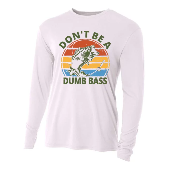 Dont Be A Dumb Bass Funny Fishing Cooling Performance Long Sleeve Crew