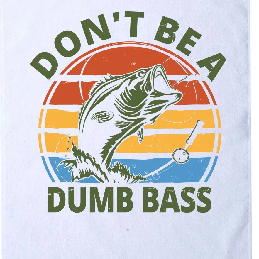 Dont Be A Dumb Bass Funny Fishing Platinum Collection Golf Towel