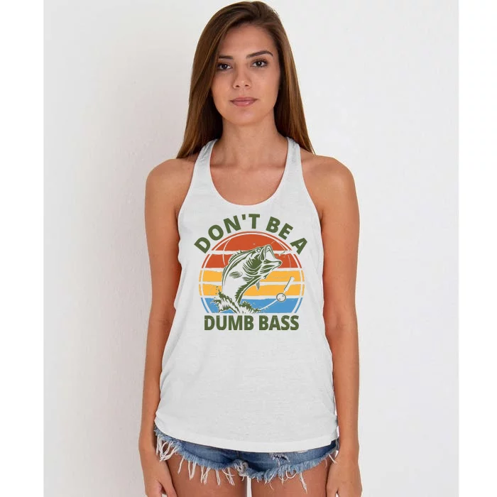 Dont Be A Dumb Bass Funny Fishing Women's Knotted Racerback Tank