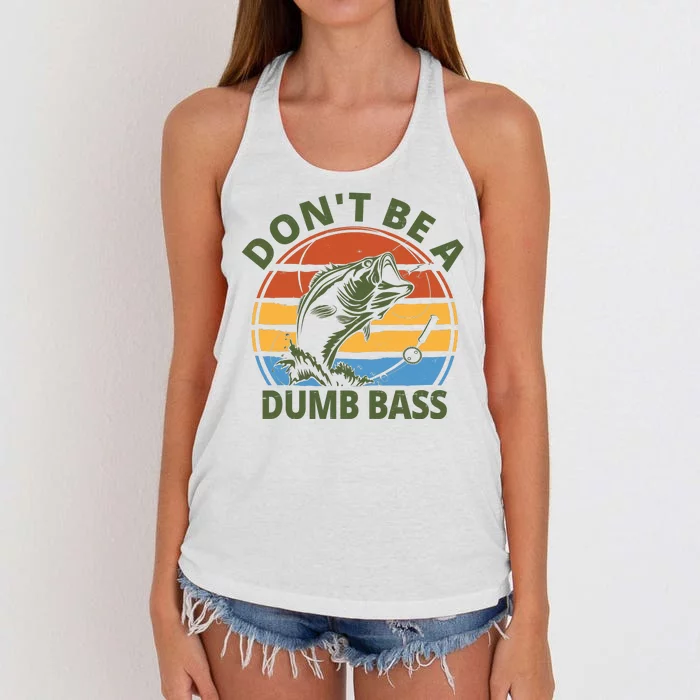 Dont Be A Dumb Bass Funny Fishing Women's Knotted Racerback Tank