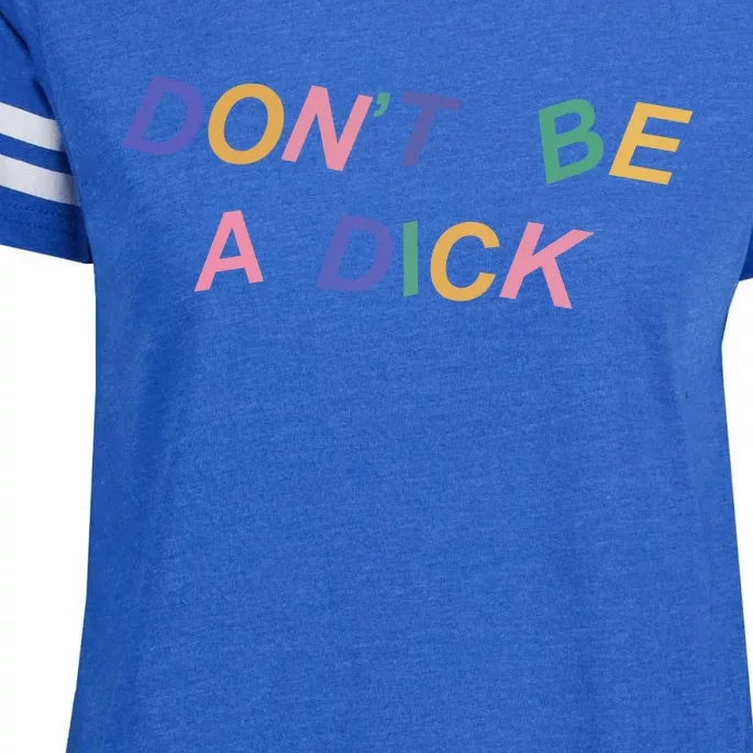 Don't Be A Dick Enza Ladies Jersey Football T-Shirt