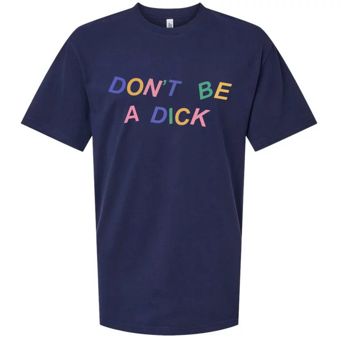 Don't Be A Dick Sueded Cloud Jersey T-Shirt