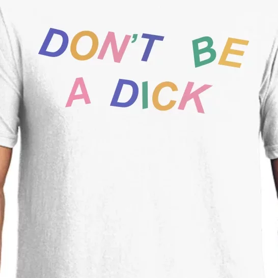 Don't Be A Dick Pajama Set