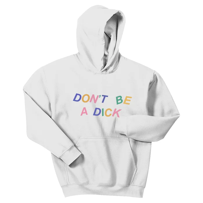 Don't Be A Dick Kids Hoodie