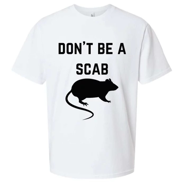 DonT Be A Scab With A Rat Pro Union Rights Sueded Cloud Jersey T-Shirt