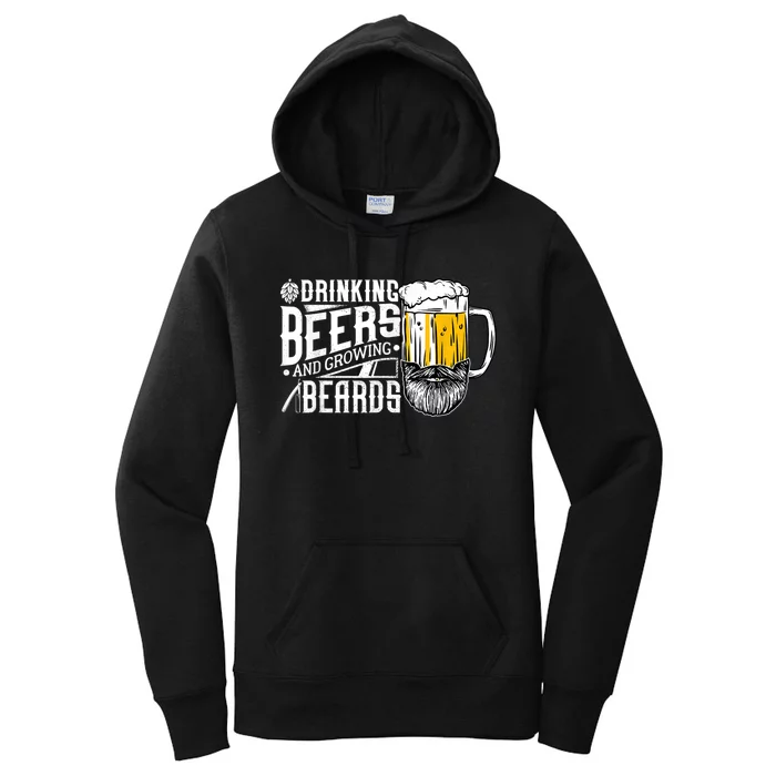 Drinking Beers And Growing Beards Funny Drinking Party Women's Pullover Hoodie