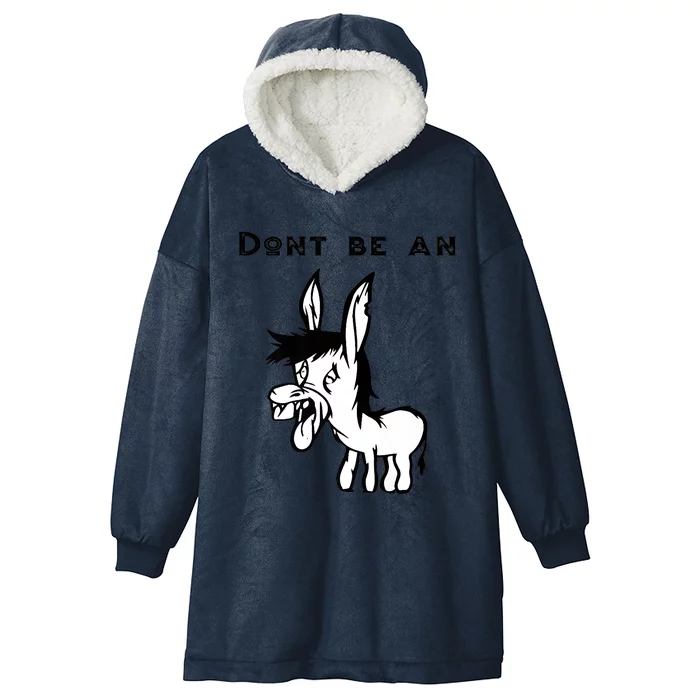 Don't Be A Donkey Hooded Wearable Blanket