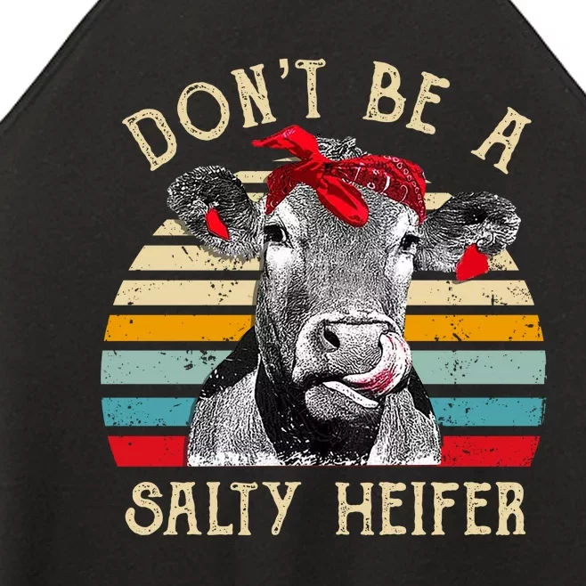 DonT Be A Salty Heifer Cow Lover Women’s Perfect Tri Rocker Tank