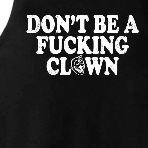 Don't Be A Fucking Clown Funny Ladies Tri-Blend Wicking Tank