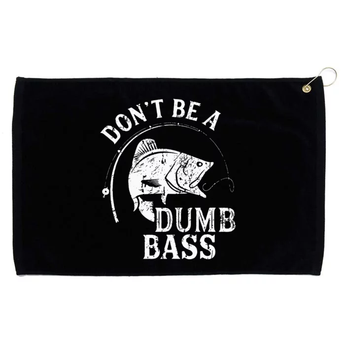 Dont Be A Dumb Bass Funny Fishing Joke Fisherman Dad Gifts Grommeted Golf Towel