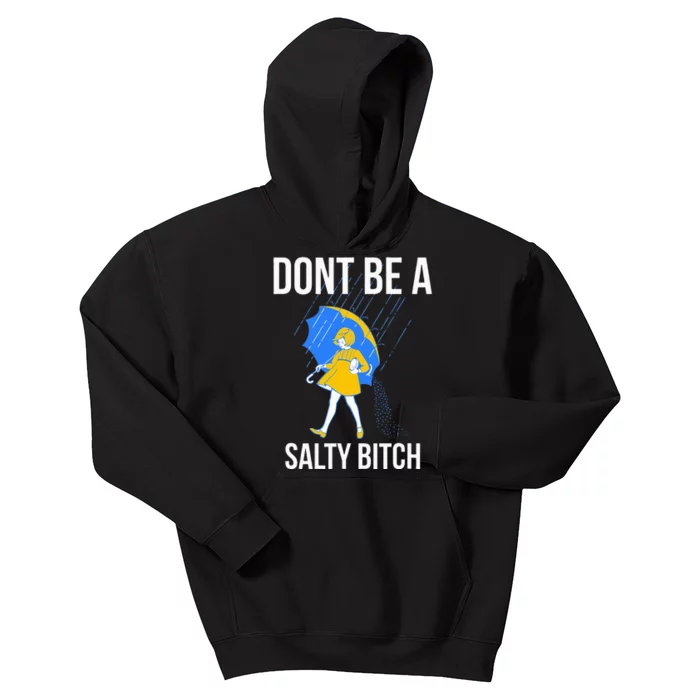 Dont Be A Salty Kids Hoodie