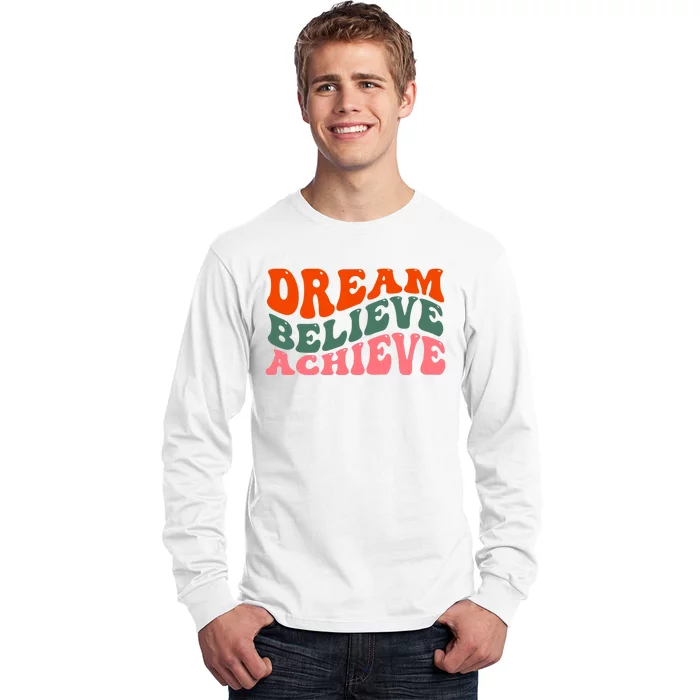 Dream Believe Achieve Retro Quote Long Sleeve Shirt