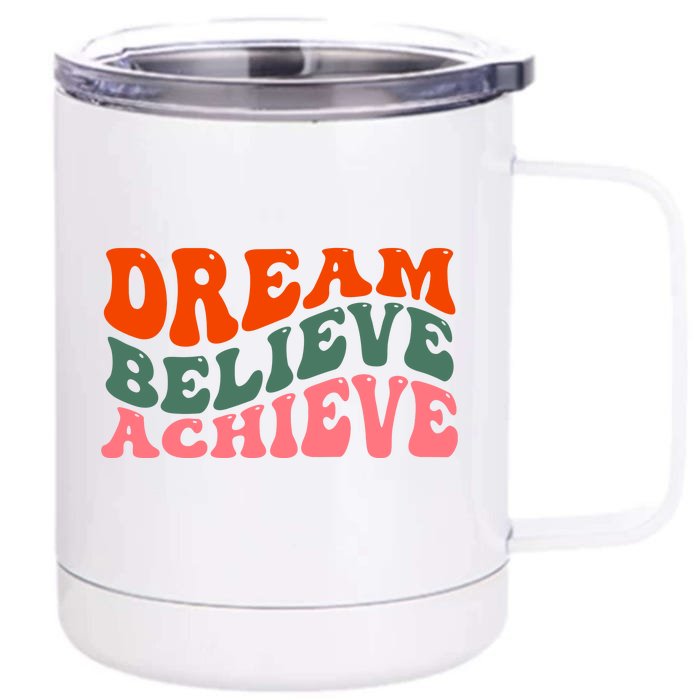 Dream Believe Achieve Retro Quote Front & Back 12oz Stainless Steel Tumbler Cup