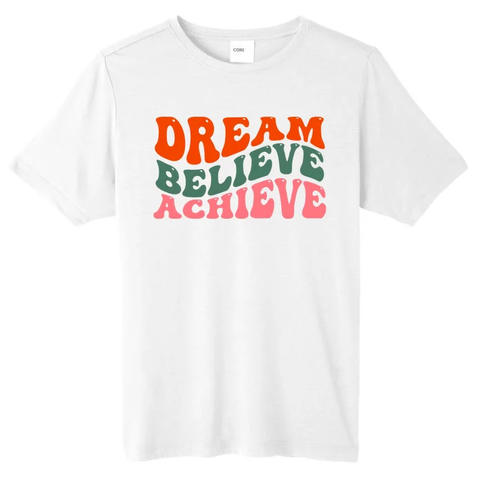 Dream Believe Achieve Retro Quote ChromaSoft Performance T-Shirt