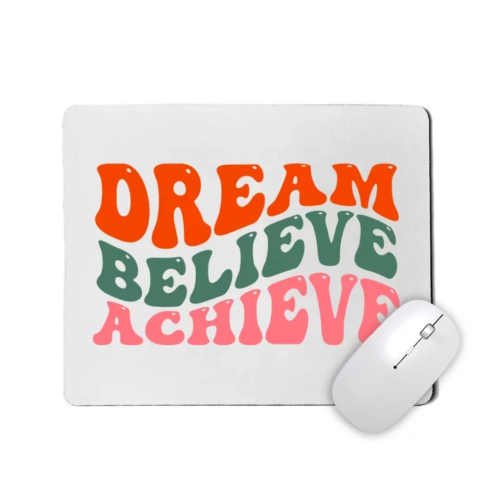 Dream Believe Achieve Retro Quote Mousepad