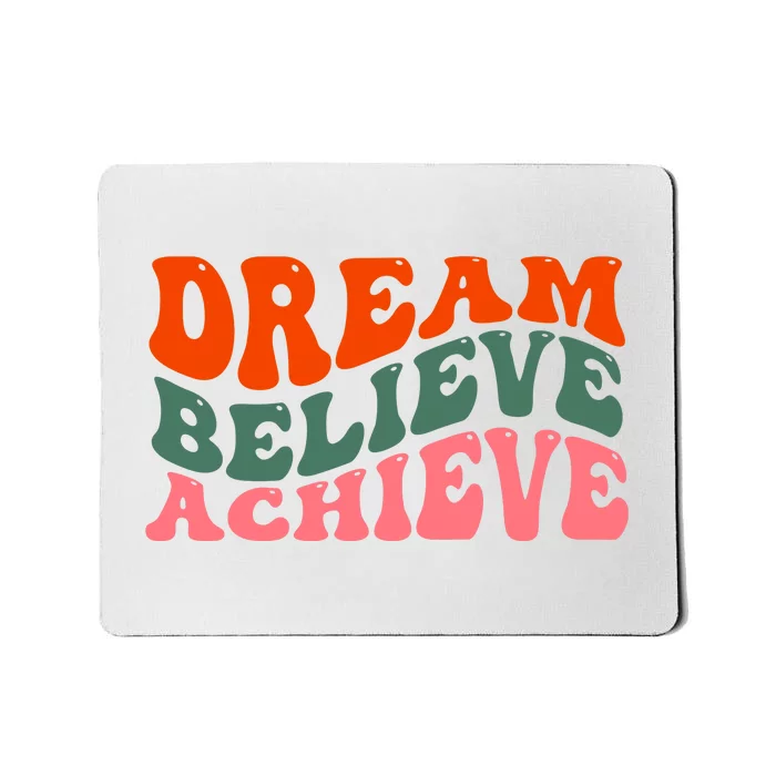 Dream Believe Achieve Retro Quote Mousepad