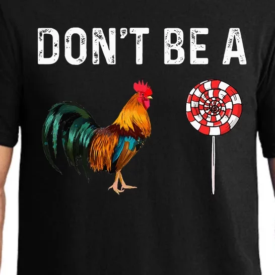 Don't Be A Cock Sucker Sarcastic Pajama Set