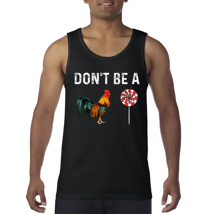 Don't Be A Cock Sucker Sarcastic Tank Top