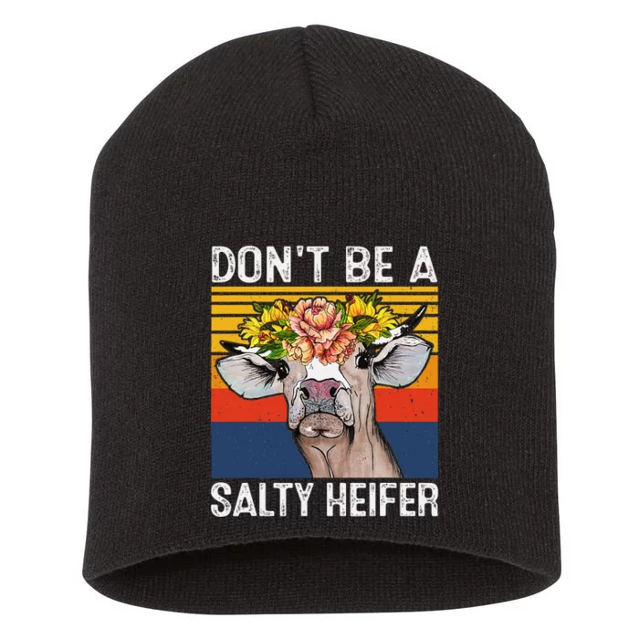 Don't Be A Salty Heifer Cows Lover Funny Vintage Farm Short Acrylic Beanie