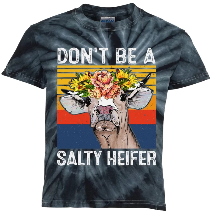 Don't Be A Salty Heifer Cows Lover Funny Vintage Farm Kids Tie-Dye T-Shirt