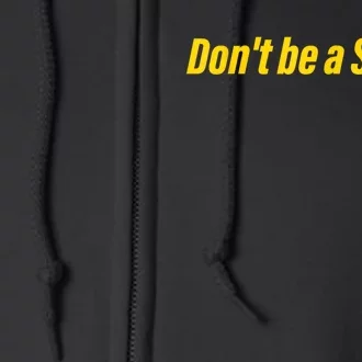 Dont Be A Sheryl Dont Be A Sheryl Full Zip Hoodie