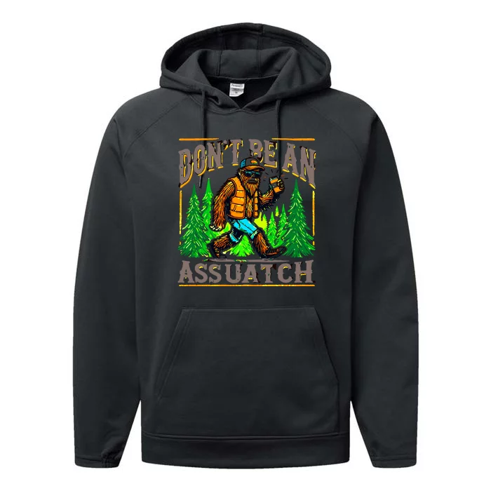 Dont Be An Assquatch Performance Fleece Hoodie