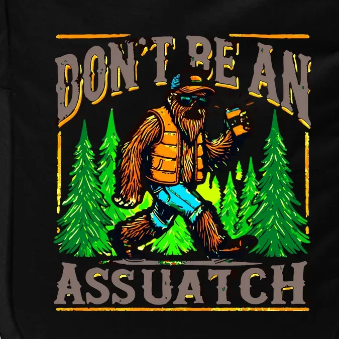 Dont Be An Assquatch Impact Tech Backpack